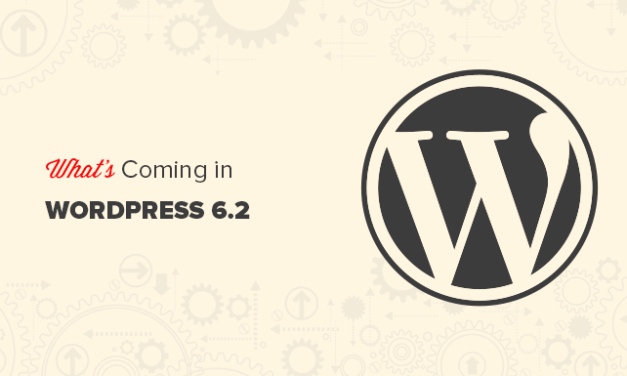 What’s Coming in WordPress 6.2 (Features and Screenshots)
