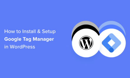 How to Install and Setup Google Tag Manager in WordPress