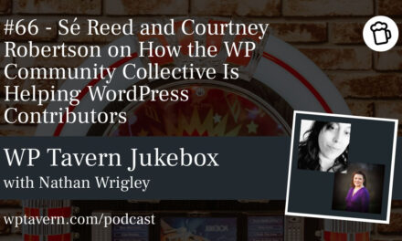 #66 – Sé Reed and Courtney Robertson on How the WP Community Collective Is Helping WordPress Contributors