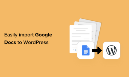 How to Easily Import Google Docs to WordPress (4 Ways)