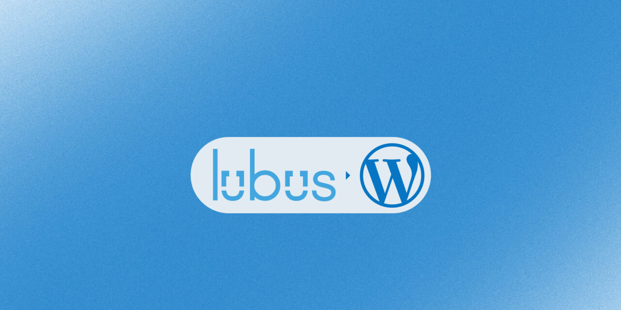 Case Study: LUBUS Agency’s Clients Save 50-90% by Migrating to WordPress.com