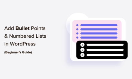 How to Easily Add Bullet Points & Numbered Lists in WordPress
