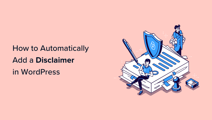 How to Automatically Add a Disclaimer in WordPress (Easy Way)