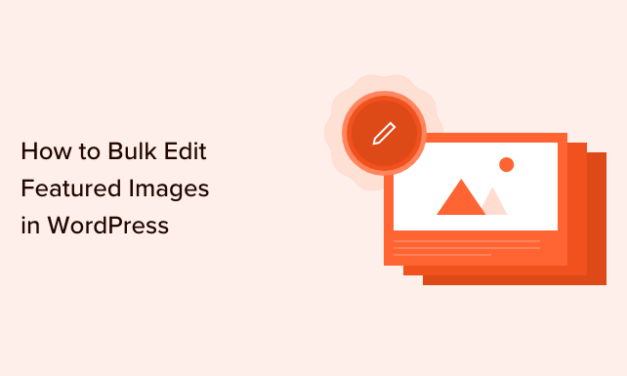 How to Bulk Edit Featured Images in WordPress