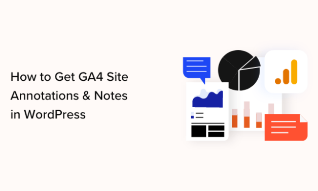 How to Get GA4 Site Annotations and Notes in WordPress