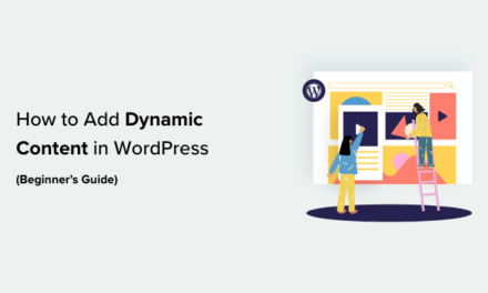How to Add Dynamic Content in WordPress (Beginner’s Guide)