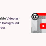 How to Add YouTube Video as Fullscreen Background in WordPress