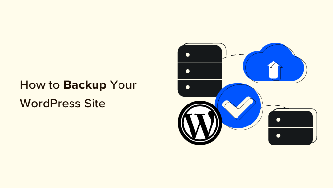 How to Backup Your WordPress Site (4 Easy Ways)
