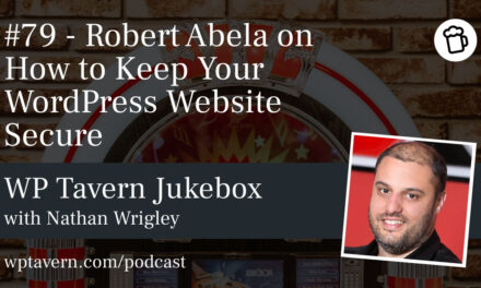 #79 – Robert Abela on How to Keep Your WordPress Website Secure