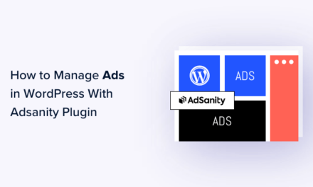 How to Manage Ads in WordPress with Adsanity Plugin