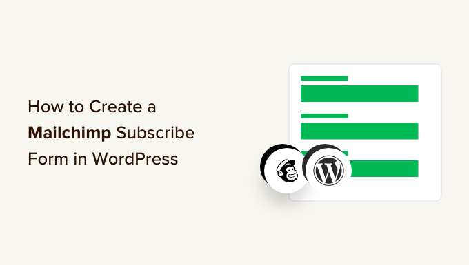 How to Create a Mailchimp Subscribe Form in WordPress With Custom Fields