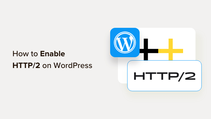 what-is-http/2-and-how-to-enable-it-in-wordpress?