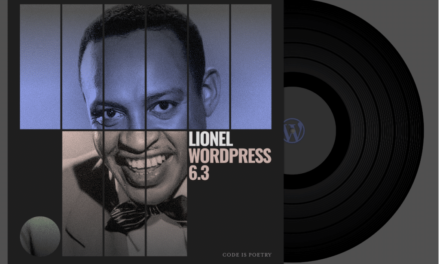 WordPress 6.3 “Lionel” Streamlines Site Design
