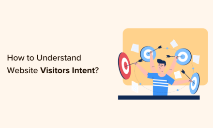How to Understand WordPress Website Visitors Intent (7 Tips)