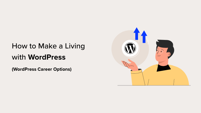 WordPress Career Options – How to Make a Living With WordPress