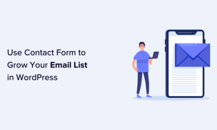 How to Use Contact Form to Grow Your Email List in WordPress