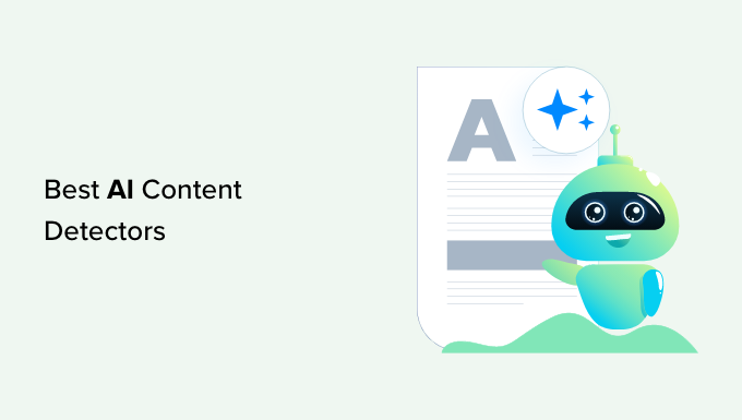 6 Best AI Content Detectors for Writers & Site Owners (Compared)