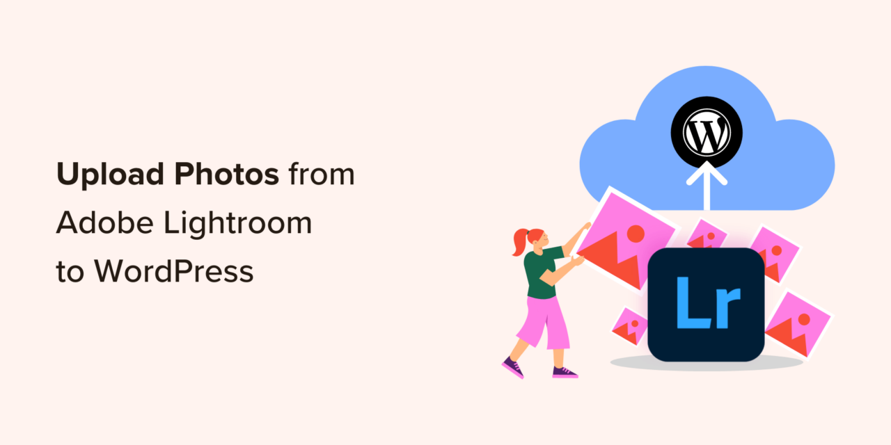 How to Upload Photos from Adobe Lightroom to WordPress