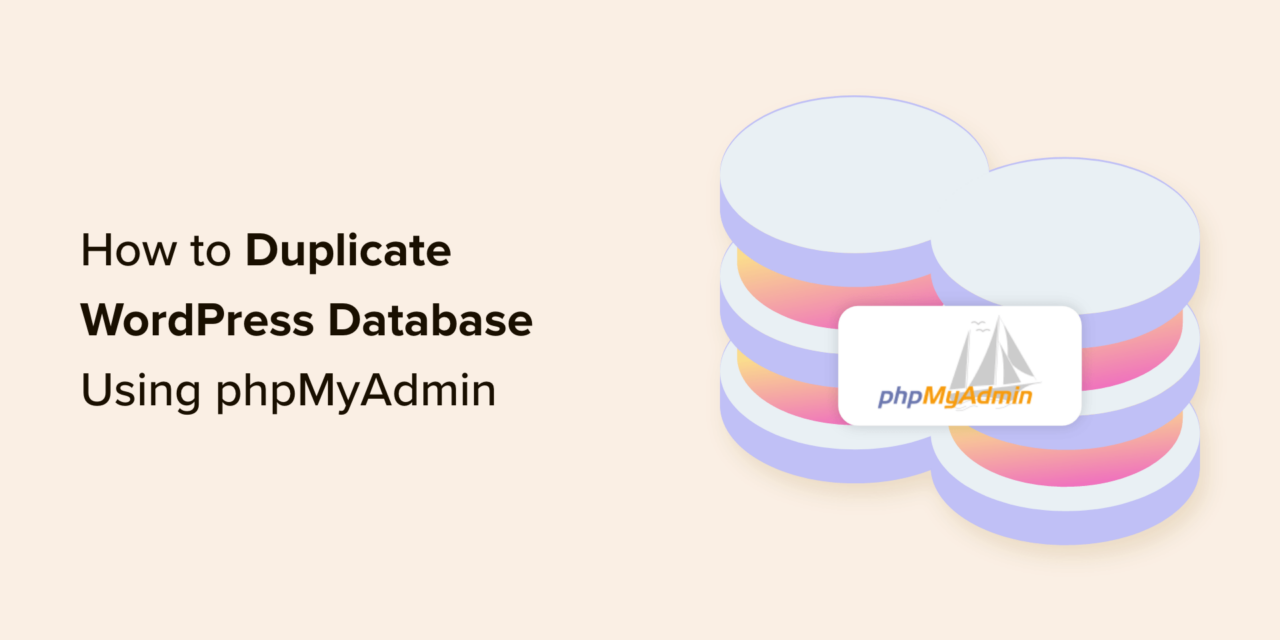 How to Duplicate WordPress Database Using phpMyAdmin
