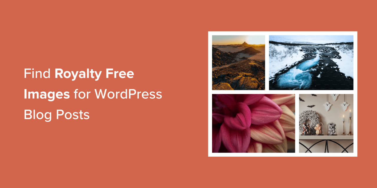 How to Find Royalty Free Images for Your WordPress Blog Posts