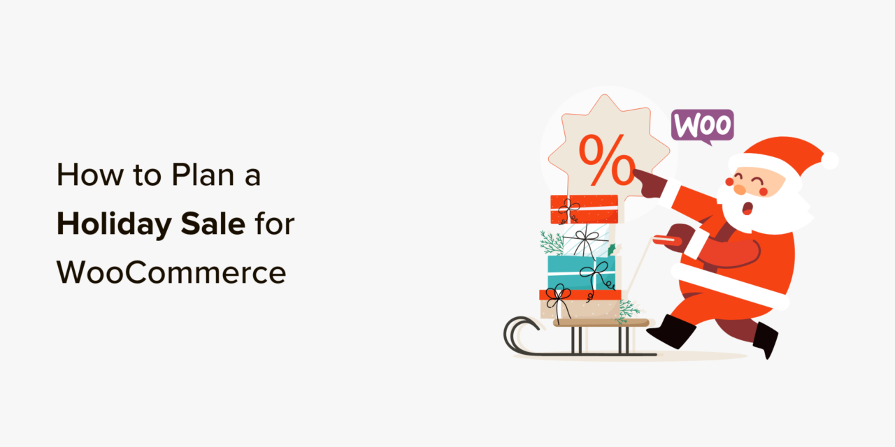 How to Plan a Holiday Sale for Your WooCommerce Store (12 Tips)