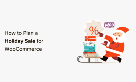 How to Plan a Holiday Sale for Your WooCommerce Store (12 Tips)