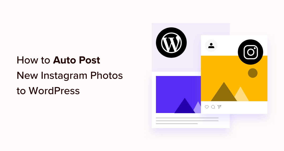 How to Automatically Post New Instagram Photos to WordPress