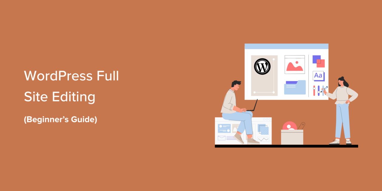 A Complete Beginner’s Guide to WordPress Full Site Editing