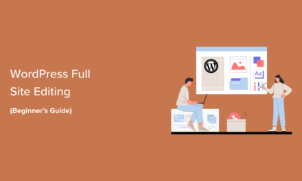 A Complete Beginner’s Guide to WordPress Full Site Editing