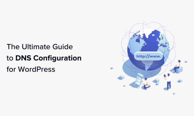 The Ultimate Guide to WordPress DNS Configuration for Beginners