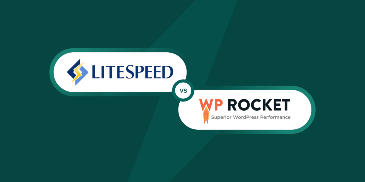 LiteSpeed Cache vs. WP Rocket – Which One is Better?