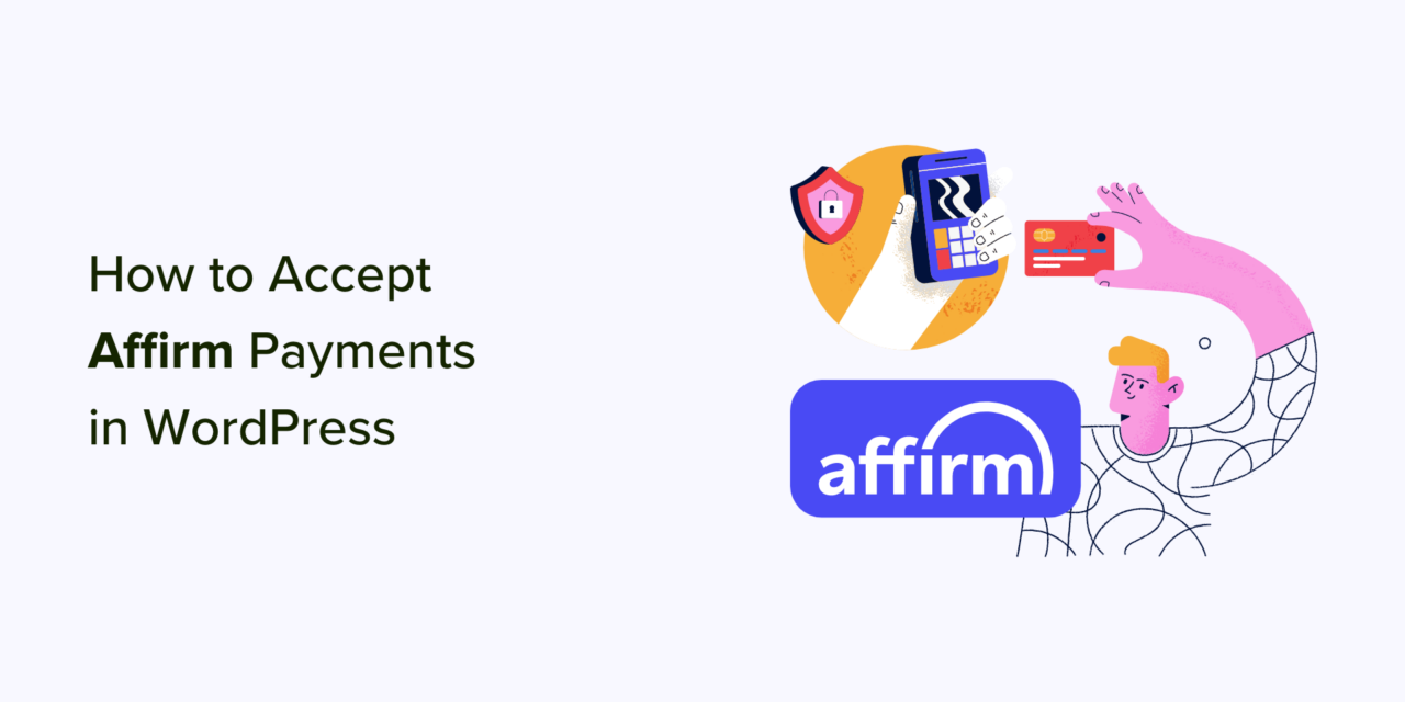 How to Accept Affirm Payments in WordPress (2 Easy Methods)