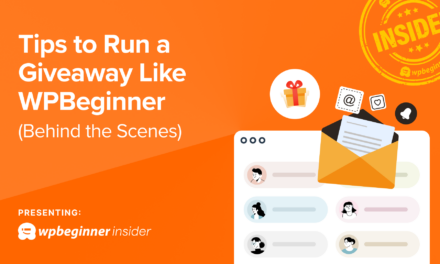 6 Tips to Run a Successful Viral Giveaway Like WPBeginner (Behind the Scenes)