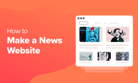 How to Make a News Website Using WordPress (Step by Step)