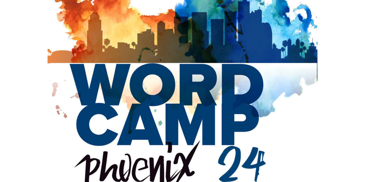 Reflecting on WordCamp Phoenix 2024: Struggles, Successes, and the Road Ahead