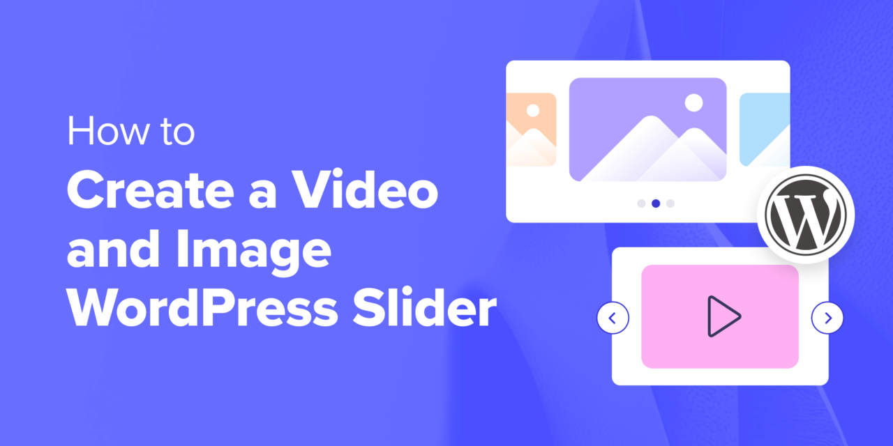 How to Create a Video and Image WordPress Slider (The Easy Way)