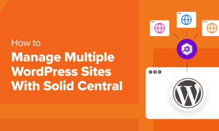 How to Manage Multiple WordPress Sites with Solid Central