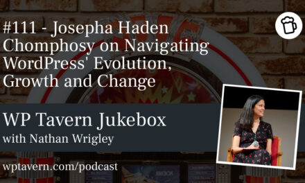 #111 – Josepha Haden Chomphosy on Navigating WordPress’ Evolution, Growth and Change