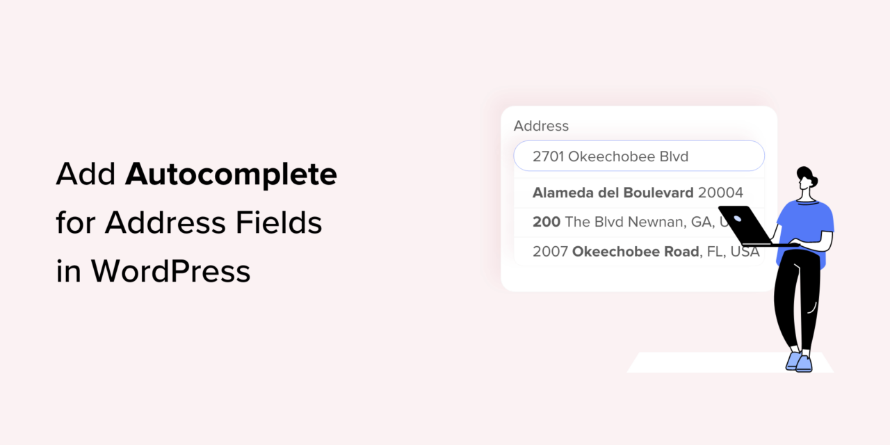 How to Add Autocomplete for Address Fields in WordPress
