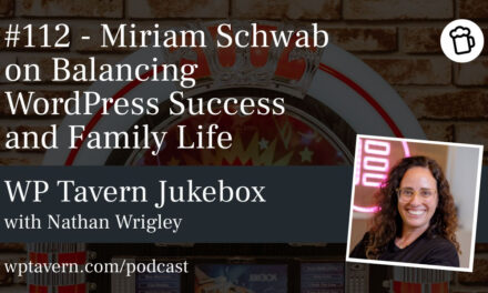 #112 – Miriam Schwab on Balancing WordPress Success and Family Life