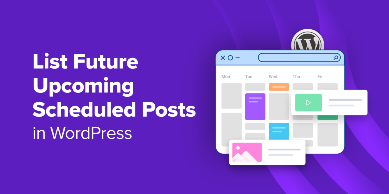 How to List Future Upcoming Scheduled Posts in WordPress