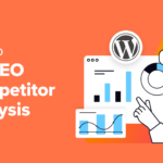 How to Do an SEO Competitor Analysis in WordPress (2 Easy Ways)