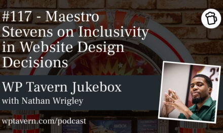 117 – Maestro Stevens on Inclusivity in Website Design Decisions