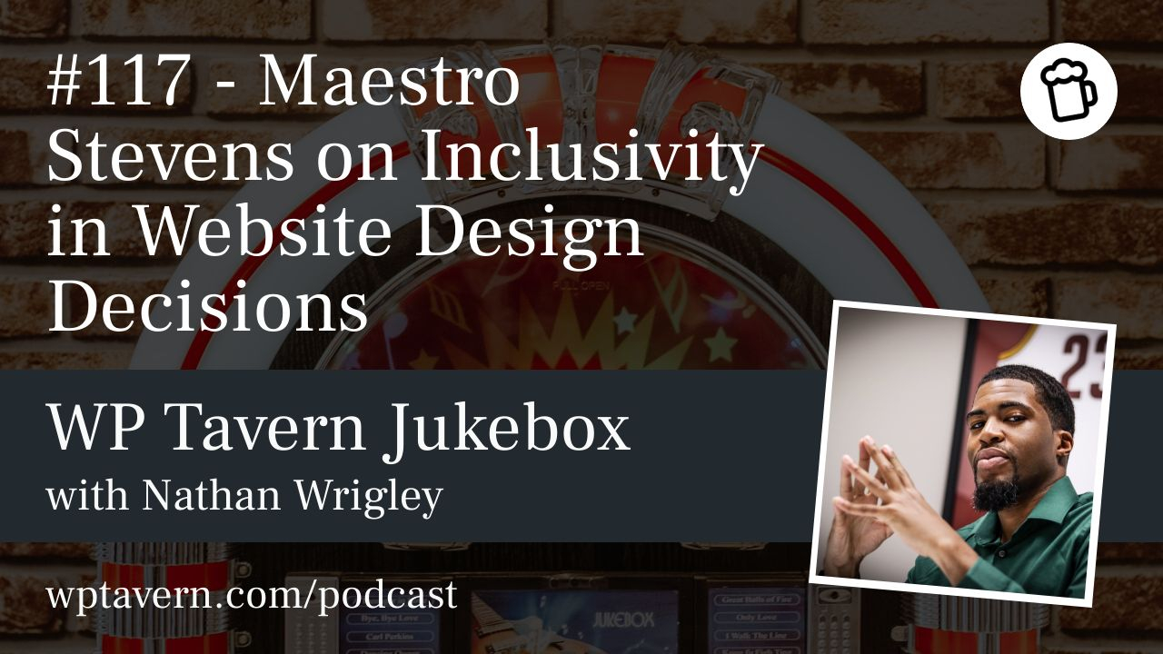 117-–-maestro-stevens-on-inclusivity-in-website-design-decisions