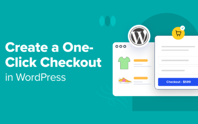 How to Create a One-Click Checkout in WordPress (5 Ways)
