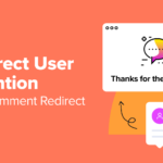 How to Redirect Your User’s Attention with Comment Redirect