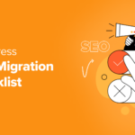 The Ultimate WordPress SEO Migration Checklist (For Beginners)